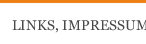 LINKS, IMPRESSUM